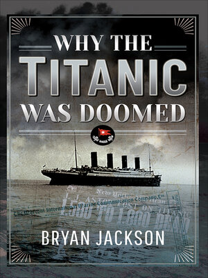 cover image of Why the Titanic was Doomed
